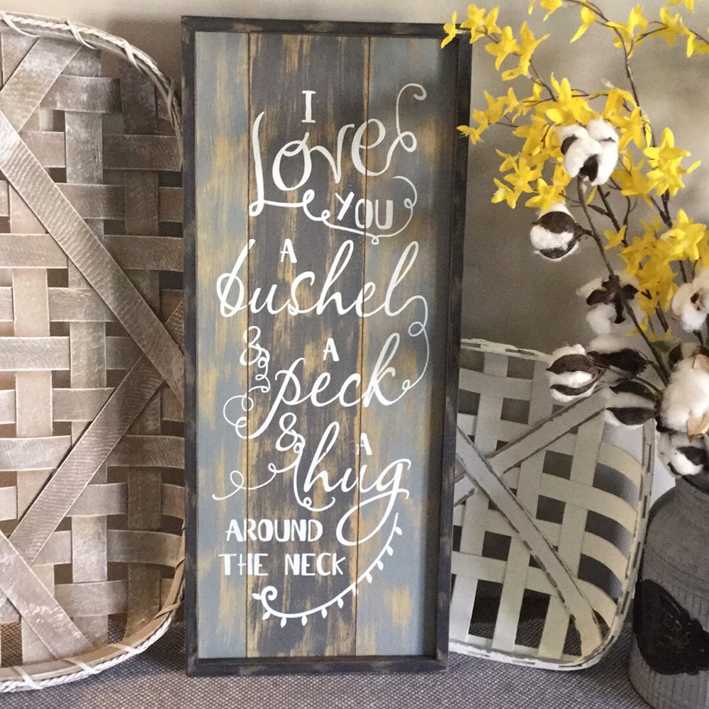 I love you a bushel and a peck ❤️ faux wood sign